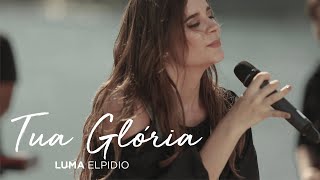 Luma Elpidio  Tua Glória Video Oficial [upl. by Anavrin]