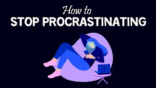 How to Stop Procrastinating [upl. by Ellerey]