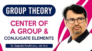 Group Theory  Center Of A Group  Conjugate Elements  Concepts and Example [upl. by Llehcram242]