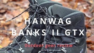 Review Hanwag Banks II GTX  Outdoor gear review  Hiking boots [upl. by Herminia]