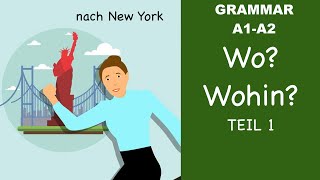 Learn German  German Grammar  Wo oder Wohin  Part 1  A1  A2 [upl. by Chemar853]