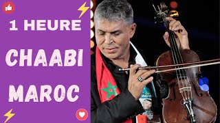 1 Heure des Meilleures chansons chaabi et classique du Maroc la créme de la musique marocaine [upl. by Sillig]