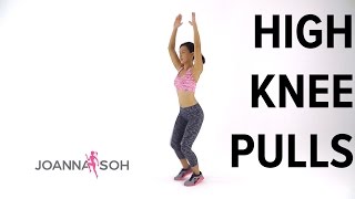 How to do High Knee Pulls  Joanna Soh [upl. by Aneral]