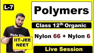 L7 Polymers  Polyamides Nylon 66 Nylon 6  By Arvind Arora [upl. by Aenehs]