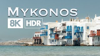 Mykonos 8K HDR [upl. by Tammi964]