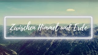 Zwischen Himmel und Erde Lyric Video [upl. by Atalante]