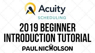 Acuity Scheduling Beginner Introduction [upl. by Aynna]