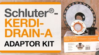 How to install Schluter®KERDIDRAINA Adaptor Kits [upl. by Gavrilla252]