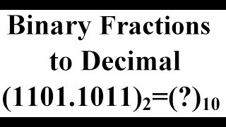 Binary Fractions to Decimal [upl. by Leiria989]