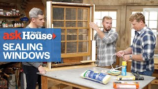 Window Air Sealing Techniques  Ask This Old House [upl. by Rehotsirhc]