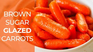 The EASIEST Brown Sugar Glazed Carrots [upl. by Idolla]