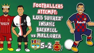 Footballers attempt Luis Suarez backheel goal vs Mallorca ► 442oons x Onefootball [upl. by Nichani]