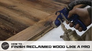 How To Finish Reclaimed Wood Like A Pro [upl. by Etnomal471]