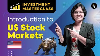 Introduction to US Stock Markets  Investment Masterclass [upl. by Cletus]