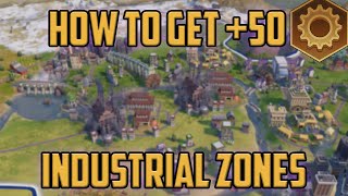 How to get 50 production from Industrial Zones in Civ 6 [upl. by Luby]