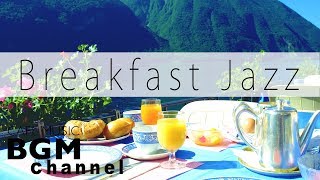 Breakfast Cafe Jazz Music  Relaxing Cafe Music  Smooth Music For Work Study Breakfast [upl. by Elburr]