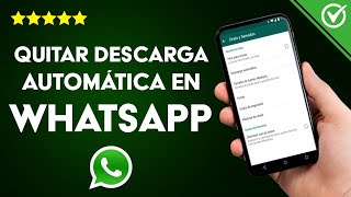 Cómo Desactivar la Descarga Automática de Fotos y Vídeos en WhatsApp [upl. by Nevad]