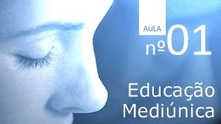 Curso de Mediunidade Aula 01 [upl. by Coltun]