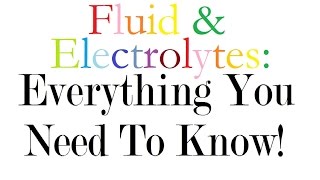 Fluid and Electrolytes Everything You Need to Know [upl. by Irehj48]