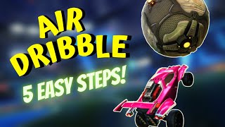 How To Easily MASTER Air Dribbling In UNDER A MINUTE  Rocket League [upl. by Maryanne569]