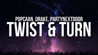 Popcaan  TWIST amp TURN Lyrics ft Drake amp PARTYNEXTDOOR [upl. by Ajiam]