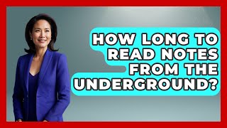 How Long To Read Notes From The Underground  Fictional Journeys [upl. by Brookhouse]