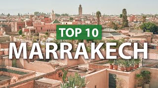 Top 10 things to do in MARRAKECH  Marrakesh Travel Guide [upl. by Aikyt741]