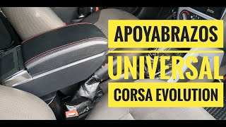 INSTALACION DE APOYABRAZOS UNIVERSAL CORSA EVOLUTION [upl. by Nosreh]