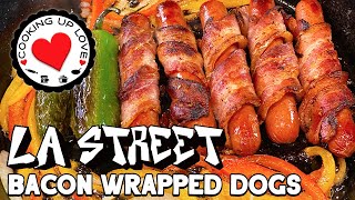 LA Street Dog Recipe  Bacon Wrapped Hot Dog  Cooking Up Love [upl. by Em688]