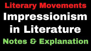 Impressionism in English Literature II Features of Impressionism II Impressionism Art Movement [upl. by Petua]