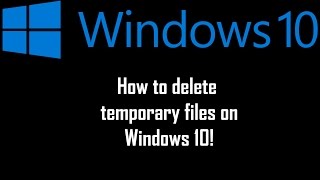 How to delete temporary files on Windows 10 2015 [upl. by Cohen]