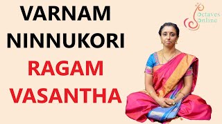 Varnam  Ninnukori  Ragam  Vasantha Learning Mode [upl. by Hiett136]