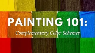 Painting 101 Complementary Color Schemes [upl. by Ijnek]