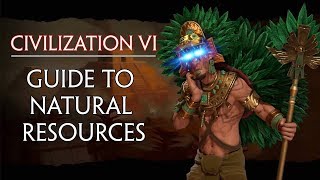 Civilization VI guides 3 Guide to Natural Resources [upl. by Lillywhite]