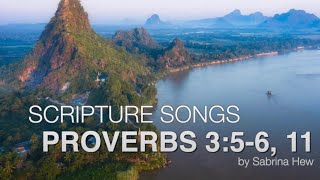 Proverbs 357 11 Scripture Songs  Sabrina Hew [upl. by Liagaba]