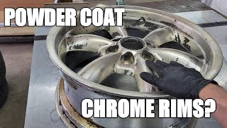 POWDER COATING CHROME WHEELS  DONT DO IT [upl. by Mahan]