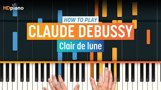 How to Play quotClair de Lunequot by Claude Debussy  HDpiano Part 1 Piano Tutorial [upl. by Ahrat]