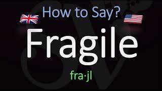 How to Pronounce Fragile American amp English Pronunciation Difference [upl. by Sixela831]