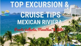 TOP EXCURSION amp CRUISE TIPS  MEXICAN RIVIERA  TRAVEL GUIDE [upl. by Levison]