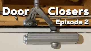 Door Closers  Episode 2  Hold Open Closer [upl. by Alius]