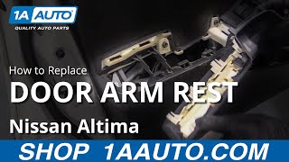 How to Replace Door Arm Rest 0612 Nissan Altima [upl. by Oemor]