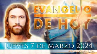 Evangelio de HOY Jueves 7 de marzo 2024 [upl. by Ylrrad]