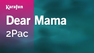 Dear Mama  2Pac  Karaoke Version  KaraFun [upl. by Spector659]