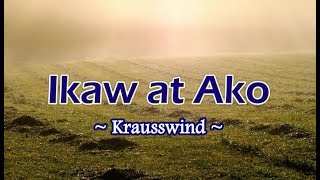 Ikaw at Ako  KARAOKE VERSION  as popularized by Krausswind [upl. by Bartholomeo143]