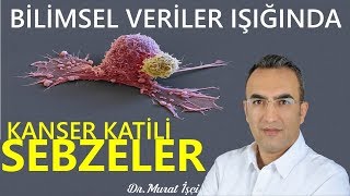 KANSER KATİLİ SEBZELER [upl. by Blackwell]