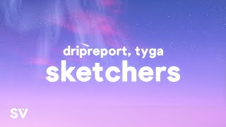 DripReport Tyga  Skechers Remix Lyrics [upl. by Ijat]