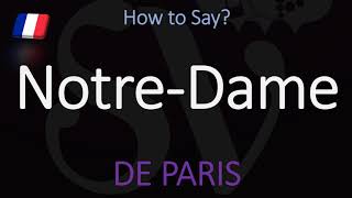 How to Pronounce NotreDame CORRECTLY Paris Cathedral French Pronunciation [upl. by Atsocal]