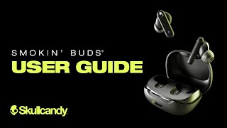 Smokin Buds  User Guide  Skullcandy [upl. by Chari]