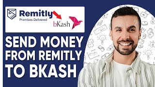 How To Send Money From Remitly To Bkash [upl. by Ariat]