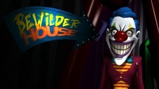 Bewilder House  FUNHOUSE OF HORRORS [upl. by Marutani]